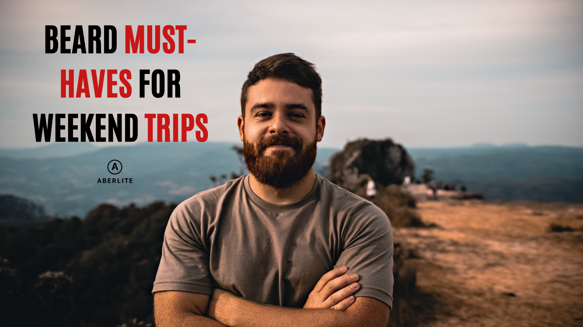 Beard Must-Haves For Weekend Trips