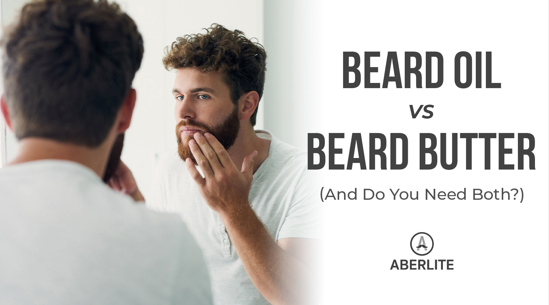 Beard Oil vs Beard Butter (And Do You Need Both?)