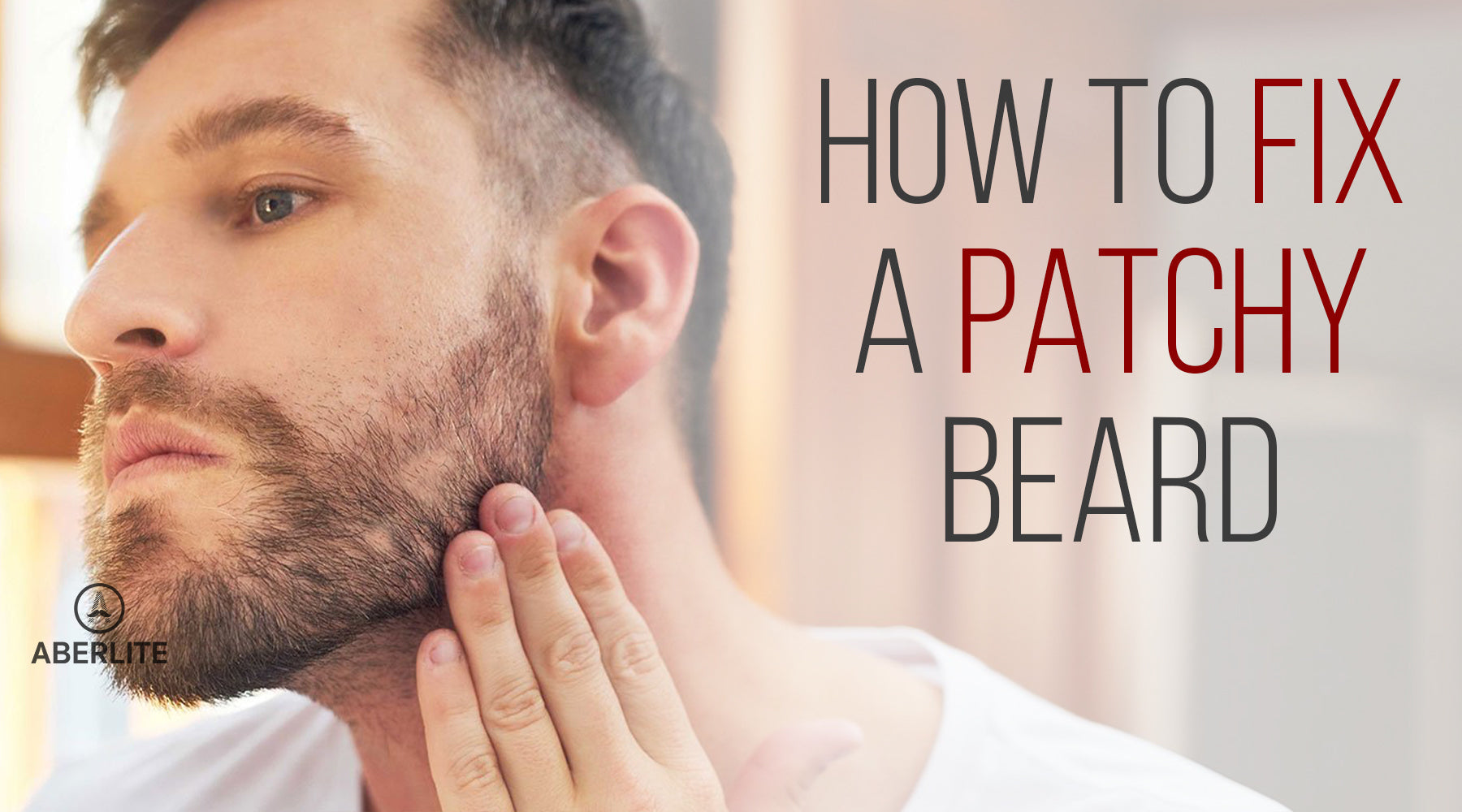 How to Fix a Patchy Beard